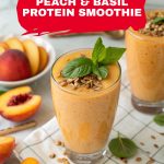 peach basil protein smoothie pinterest